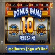 melhores jogo offline